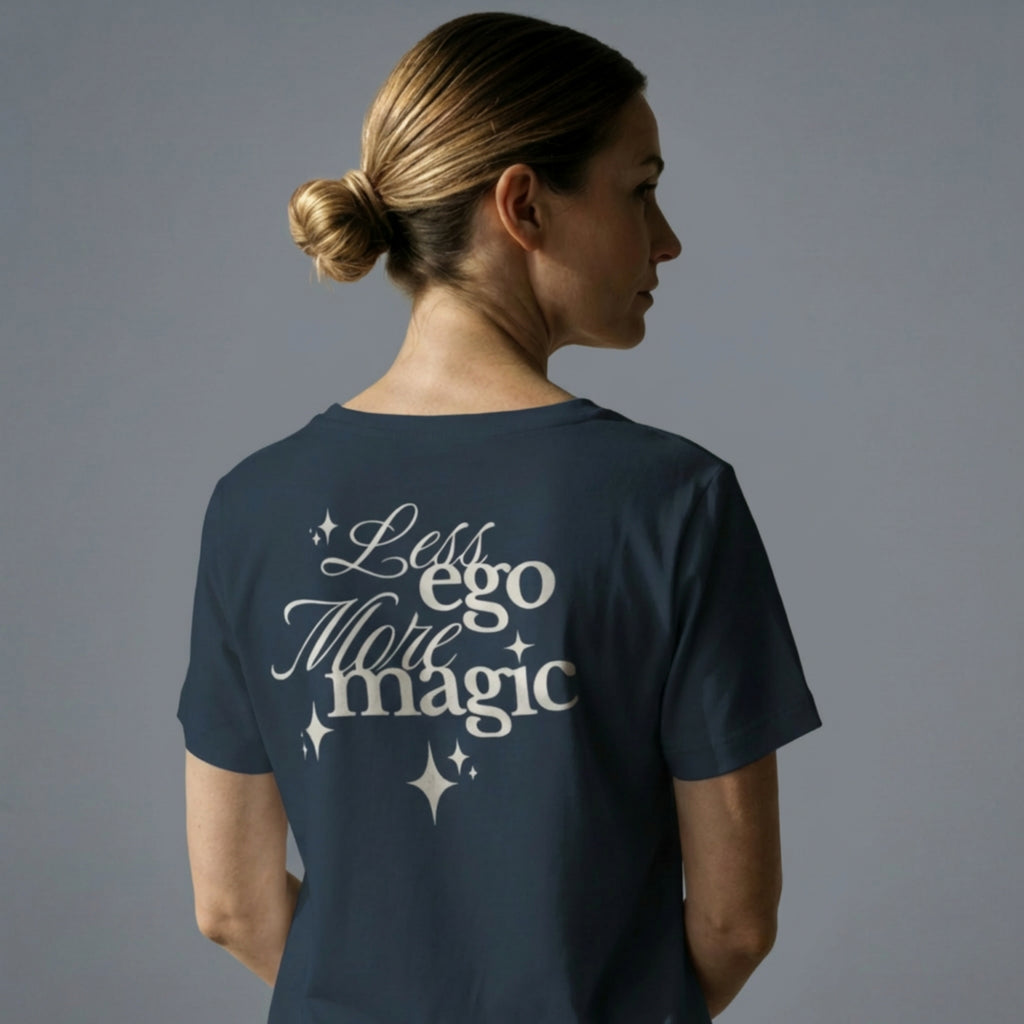 T-SHIRT | LESS EGO MORE MAGIC