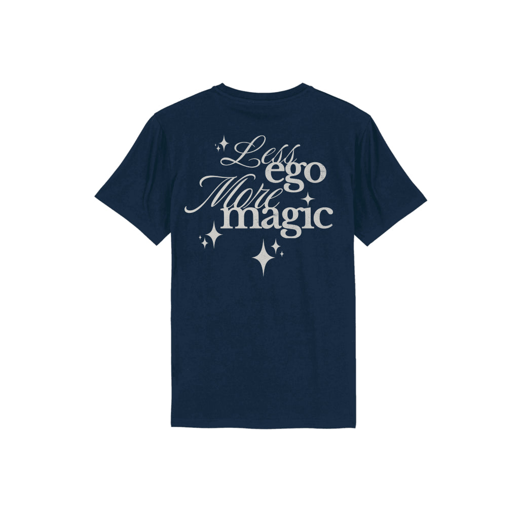 T-SHIRT | LESS EGO MORE MAGIC
